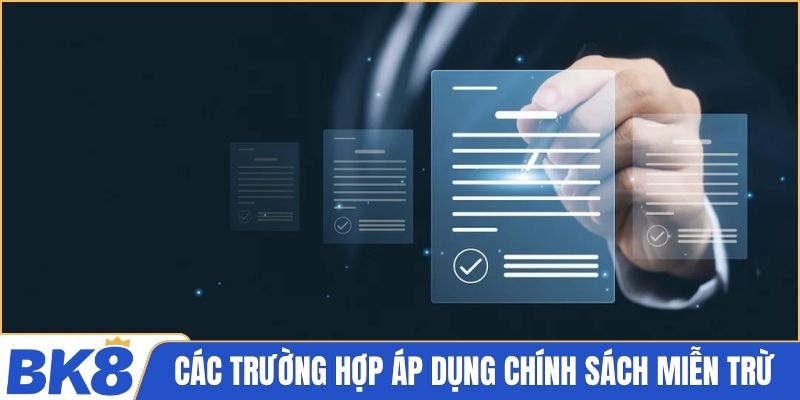Các trường hợp áp dụng chính sách miễn trừ