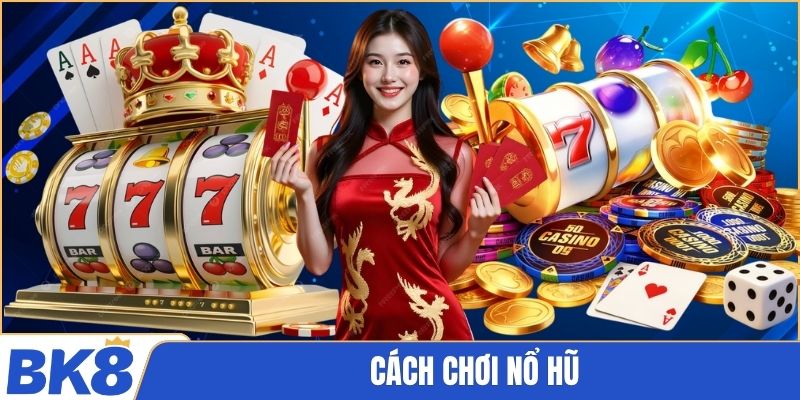 cach-choi-no-hu