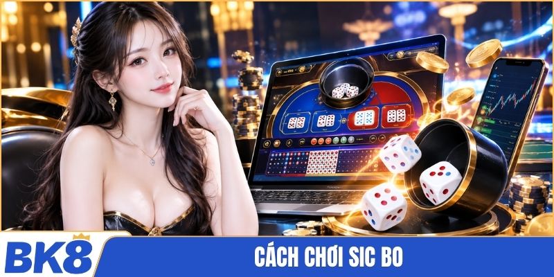 cách chơi Sic bo