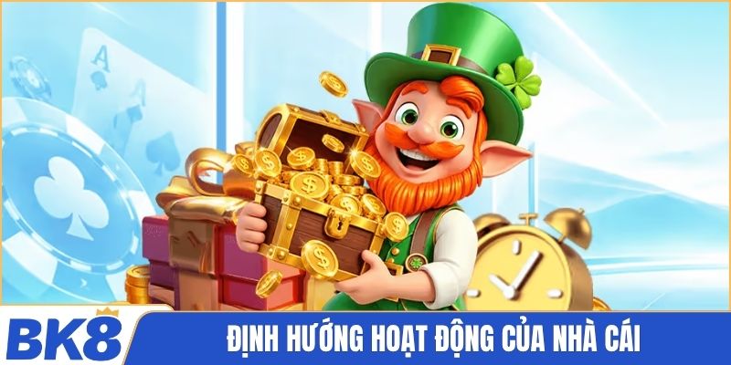 Định hướng hoạt động của nhà cái