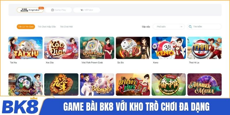 Game bài BK8 với kho trò chơi đổi thưởng đa dạng
