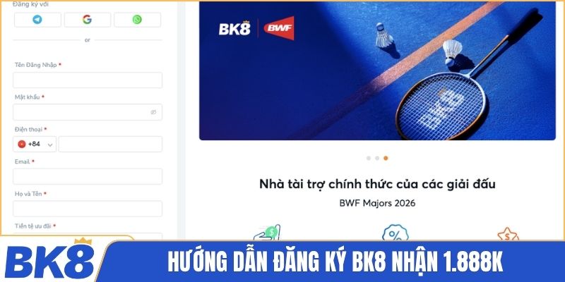 Hướng dẫn đăng ký BK8 nhận 1.888K