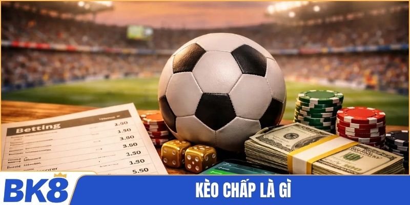 kèo chấp là gì