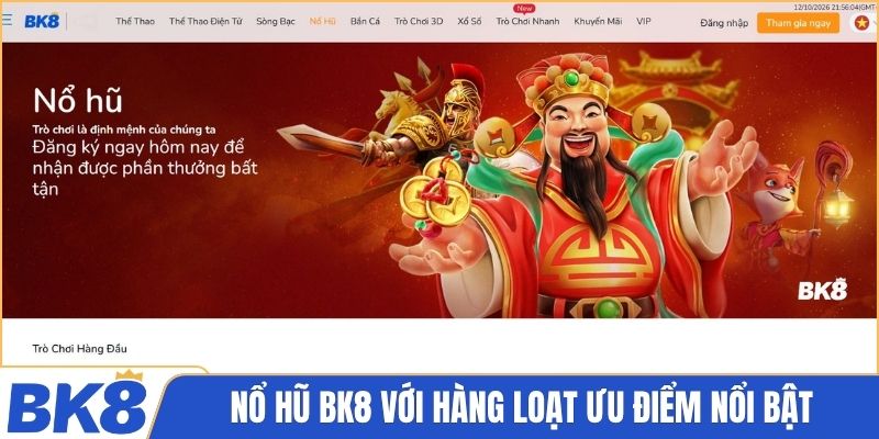 Nổ hũ BK8 với hàng loạt ưu điểm nổi bật