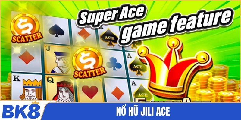 nổ hũ JILI Ace