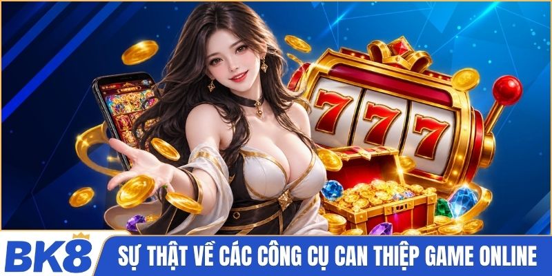 Sự thật về các công cụ can thiệp game online