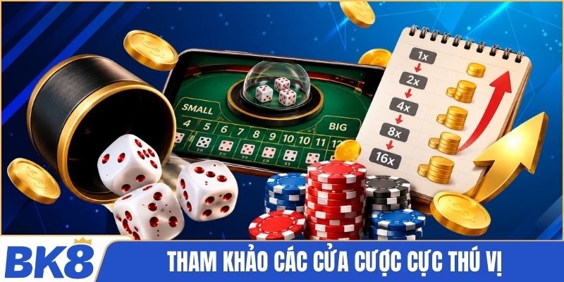 Tham khảo các cửa cược cực thú vị