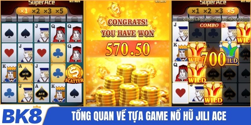 Tổng quan về tựa game nổ hũ JILI Ace