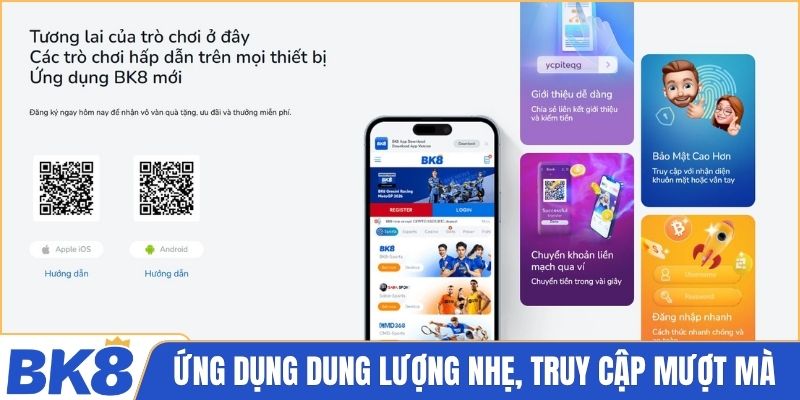 Ứng dụng dung lượng nhẹ, truy cập mượt mà