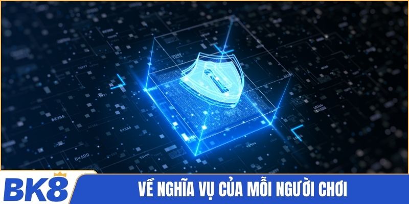 Về nghĩa vụ của mỗi người chơi
